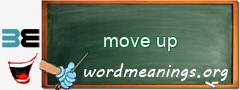 WordMeaning blackboard for move up